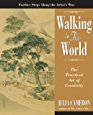 Julia Cameron's creativity book Walking in this World